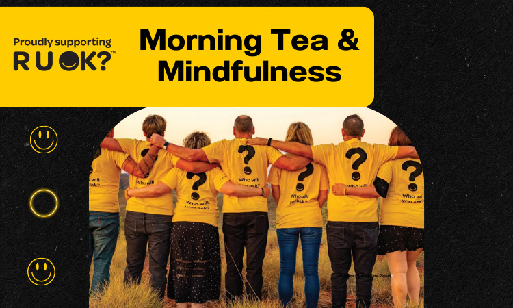 RUOK Morning tea and mindfulness WEB TILE 750 × 450 px 1